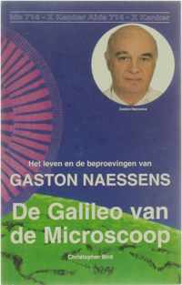 The Galileo of the Microscope : the Life and Trials of Gaston Naessens