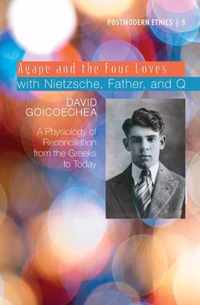 Agape and the Four Loves with Nietzsche, Father, and Q