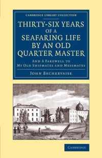 Thirty-Six Years of a Seafaring Life by an Old Quarter Master