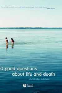 10 Good Questions About Life And Death