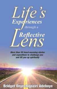 Life's Experiences Through a Reflective Lense