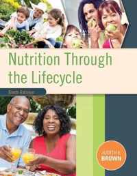 Nutrition Through the Life Cycle