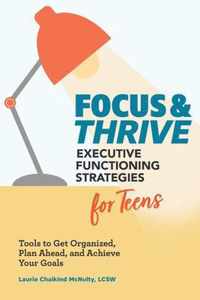 Focus and Thrive: Executive Functioning Strategies for Teens