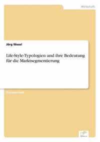 Life-Style-Typologien und ihre Bedeutung fur die Marktsegmentierung