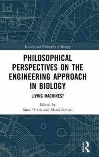 Philosophical Perspectives on the Engineering Approach in Biology