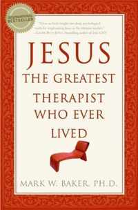 Jesus, the Greatest Therapist Who Ever Lived