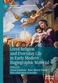 Lived Religion and Everyday Life in Early Modern Hagiographic Material