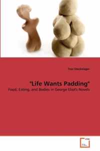 Life Wants Padding