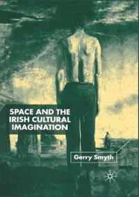 Space and the Irish Cultural Imagination