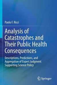 Analysis of Catastrophes and Their Public Health Consequences