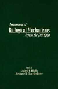 Assessment of Biological Mechanisms Across the Life Span