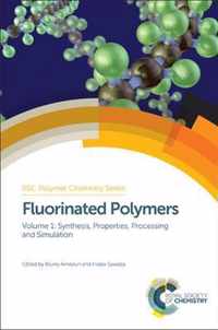 Fluorinated Polymers: Volume 1