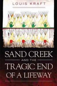 Sand Creek and the Tragic End of a Lifeway