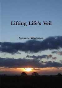 Lifting Life's Veil