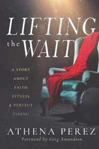 Lifting The Wait