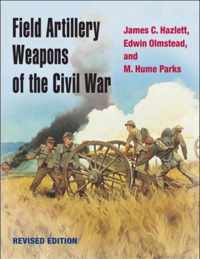 Field Artillery Weapons of the Civil War