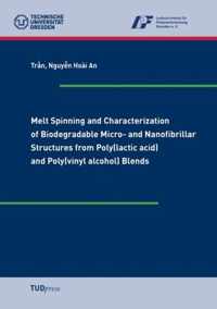 Melt Spinning and Characterization of Biodegradable Micro- and Nanofibrillar Structures from Poly(lactic acid) and Poly(vinyl alcohol) Blends