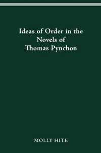 Ideas of Order in the Novels of Thomas Pynchon