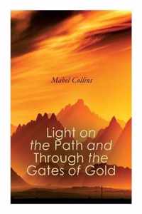 Light on the Path and Through the Gates of Gold