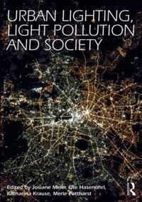 Urban Lighting, Light Pollution and Society