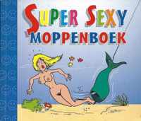 Super sexy moppenboek