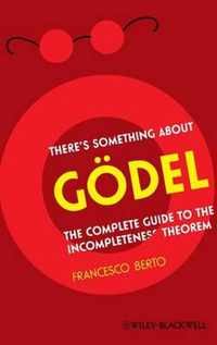 There's Something About Gödel