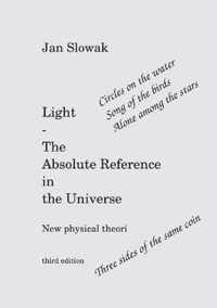 Light - The Absolute Reference in the Universe