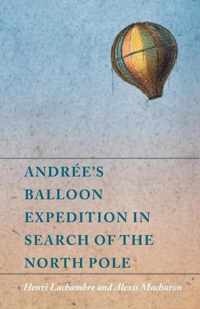 Andree's Balloon Expedition in Search of the North Pole