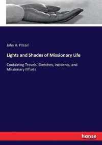 Lights and Shades of Missionary Life