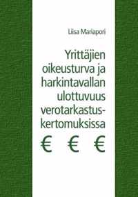 Yrittajien oikeusturva ja harkintavallan ulottuvuus verotarkastuskertomuksissa