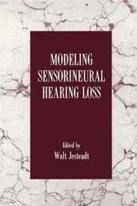 Modeling Sensorineural Hearing Loss