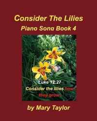 Consider The Lilies Book 4