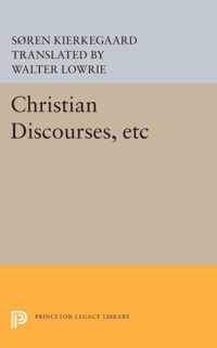 Christian Discourses, etc - The Lilies of the Field and the Birds of the Air and Three Discourses At the Communion on Fridays