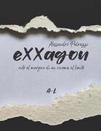 Exxagon - Note al margine di un cinema al limite