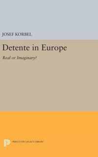 Detente in Europe - Real or Imaginary?