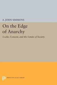 On the Edge of Anarchy - Locke, Consent, and the Limits of Society