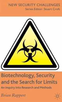 Biotechnology, Security and the Search for Limits