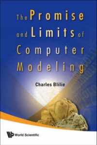 Promise And Limits Of Computer Modeling, The