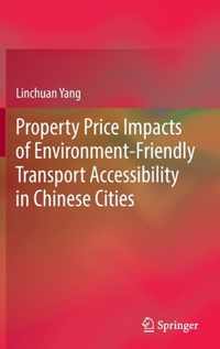 Property Price Impacts of Environment-Friendly Transport Accessibility in Chinese Cities