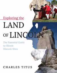 Exploring the Land of Lincoln