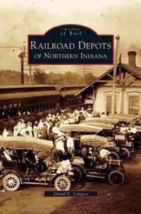 Railroad Depots of Northern Indiana