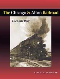 The Chicago and Alton Railroad - The Only Way