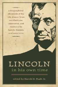 Lincoln in His Own Time