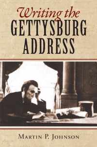 Writing the Gettysburg Address