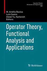 Operator Theory, Functional Analysis and Applications