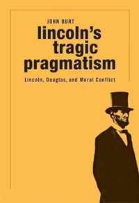 Lincoln's Tragic Pragmatism