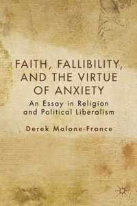 Faith, Fallibility, and the Virtue of Anxiety