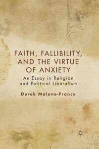 Faith, Fallibility, and the Virtue of Anxiety