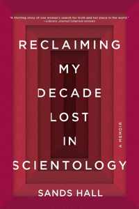 Reclaiming My Decade Lost In Scientology