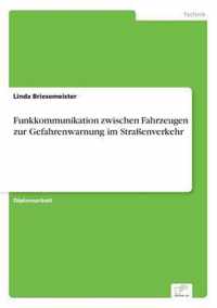 Funkkommunikation zwischen Fahrzeugen zur Gefahrenwarnung im Strassenverkehr